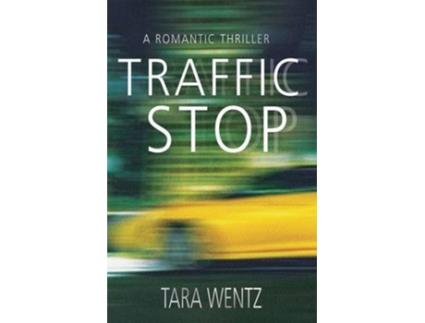 Livro Traffic Stop de Tara Wentz (Inglês)