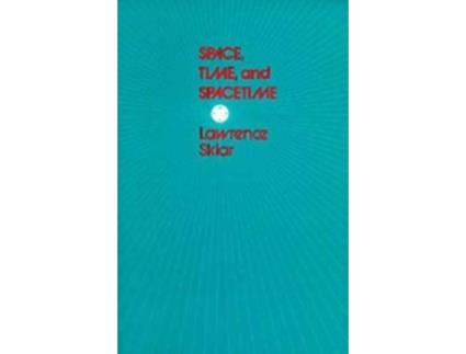 Livro Space, Time, and Spacetime de Lawrence Sklar (Inglês)