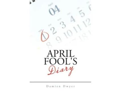 Livro April Fools Diary de Damien Dwyer (Inglês)