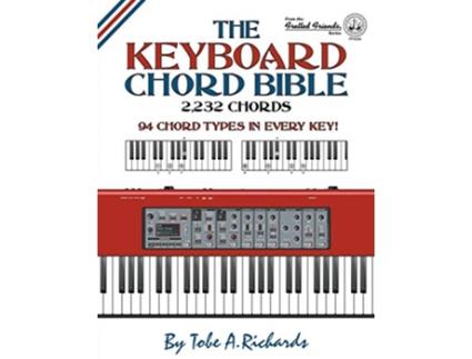 Livro The Keyboard Chord Bible 2232 Chords Fretted Friends de Tobe A Richards (Inglês)