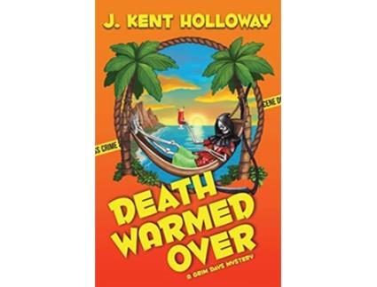 Livro Death Warmed Over Grim Days Mystery de Kent Holloway (Inglês)