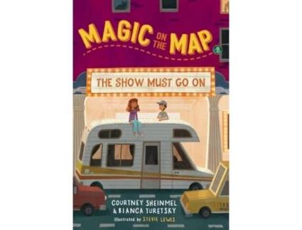 Livro Magic on the Map 2 The Show Must Go On de Courtney Sheinmel e Bianca Turetsky (Inglês)