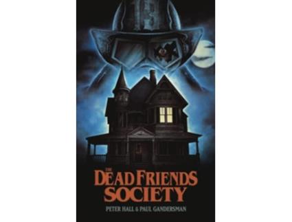 Livro The Dead Friends Society de Paul Gandersman e Peter Hall (Inglês)