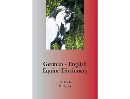 Livro German English Equine Dictionary Multilingual Edition de Jean-Claude Boulet e Steffen Runki (Francês)