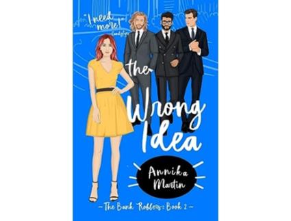 Livro The Wrong Idea The Bank Robbers de Annika Martin (Inglês)