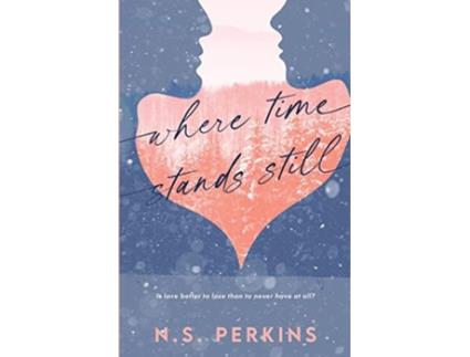 Livro Where Time Stands Still de Perkins N S (Inglês)