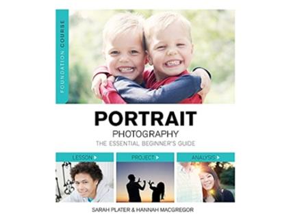 Livro Foundation Course Portrait Photography de Hannah Macgregor e Sarah Plater (Inglês)