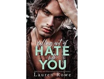 Livro Falling Out of Hate with You An Enemies to Lovers Romance The HateLove Duet de Lauren Rowe (Inglês)