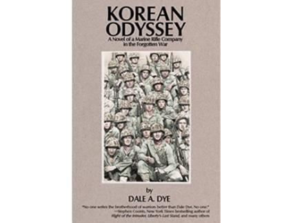 Livro Korean Odyssey A Novel of a Marine Rifle Company in the Forgotten War de Dale A Dye (Inglês)