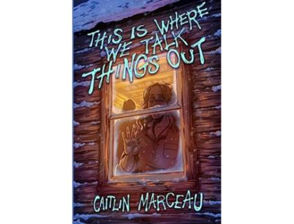 Livro This is Where We Talk Things Out de Caitlin Marceau DarkLit Press (Inglês)