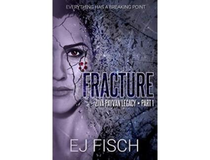 Livro Fracture Ziva Payvan Legacy Part 1 de EJ Fisch (Inglês)