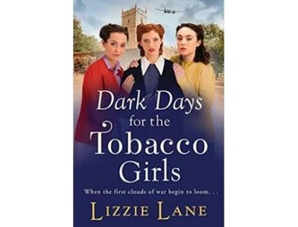 Livro Dark Days For The Tobacco Girls de Lizzie Lane (Inglês)