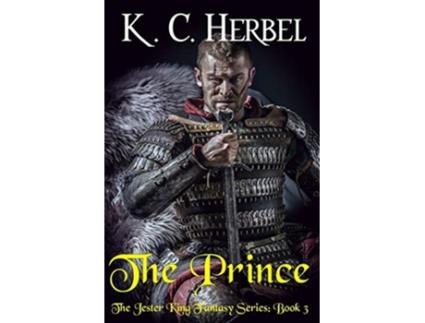 Livro The Prince The Jester King Fantasy Series Book Three 3 de K C Herbel (Inglês)