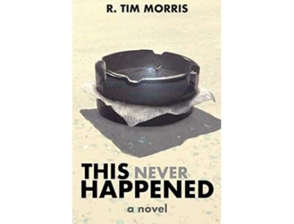Livro This Never Happened de R Tim Morris (Inglês)