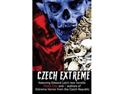 Livro Czech Extreme de Edward Lee Honza Vojtísek (Inglês)