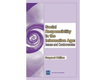 Livro Social Responsibility in the Information Age Issues and Controversies de Gurpreet Dhillon (Inglês)