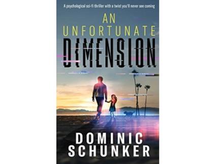 Livro An Unfortunate Dimension de Dominic Schunker (Inglês)