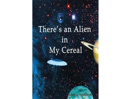 Livro Theres an Alien in My Cereal de Lauresa A Tomlinson (Inglês)