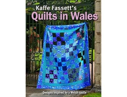 Livro Kaffe Fassetts Quilts In Wales de Kaffe Fassett (Inglês)