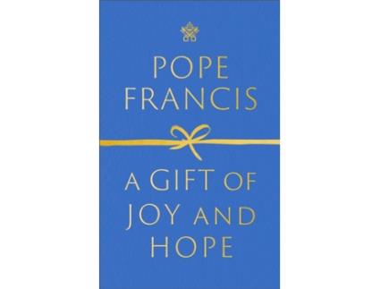 Livro Gift of Joy and Hope de Pope Francis (Inglês - Capa Dura)