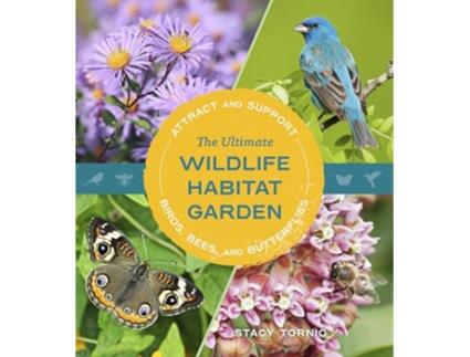 Livro The Ultimate Wildlife Habitat Garden de Stacy Tornio (Inglês)