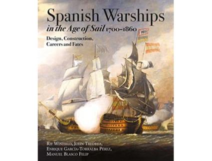 Livro Spanish Warships in the Age of Sail, 17001860 de Rif Winfield, John Tredrea et al. (Inglês - Capa Dura)