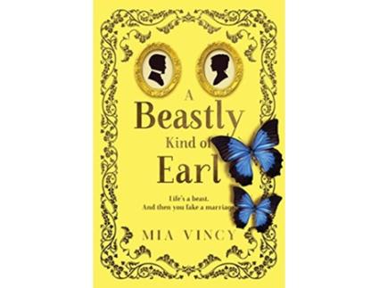 Livro A Beastly Kind of Earl de Mia Vincy (Inglês)