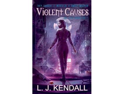 Livro Violent Causes 4 Leeth Dossier de L J Kendall (Inglês)
