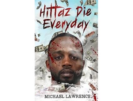 Livro Hittaz Die Everyday de Michael Lawrence (Inglês)