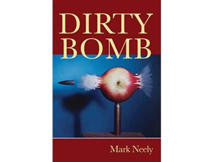 Livro Dirty Bomb FIELD Poetry Series de Mark Neely (Inglês)