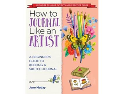 Livro How to Journal Like an Artist de Jane Maday (Inglês)