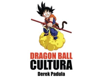 Livro Dragon Ball Cultura Volumen 2 Aventura Spanish Edition de Derek Padula (Espanhol)