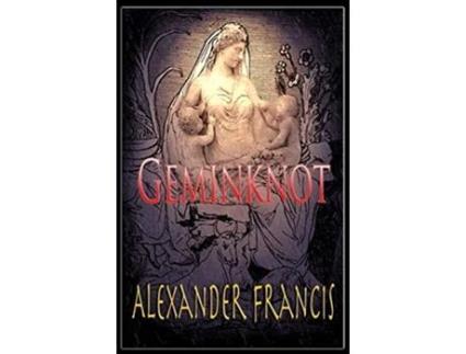 Livro Geminknot de Alexander Francis (Inglês)