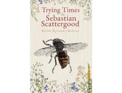 Livro Trying Times for Sebastian Scattergood de Keith RylandsBolton (Inglês)