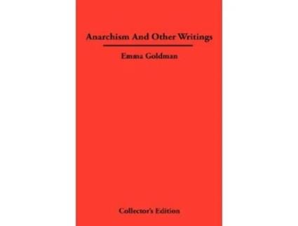 Livro Anarchismn And Other Writings de Emma Goldman (Inglês)