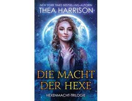 Livro Die Macht der Hexe HexenmachtTrilogie German Edition de Thea Harrison (Alemão)