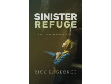 Livro Sinister Refuge Boyd and Abboud Mysteries de Rick George (Inglês)
