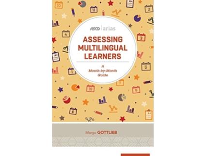 Livro Assessing Multilingual Learners A MonthbyMonth Guide ASCD Arias de Margo Gottlieb (Inglês)