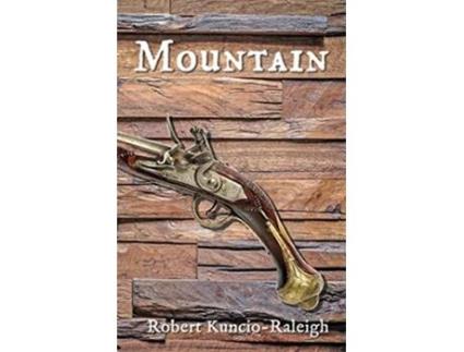 Livro Mountain A Novel de Robert Kuncio-Raleigh (Inglês)