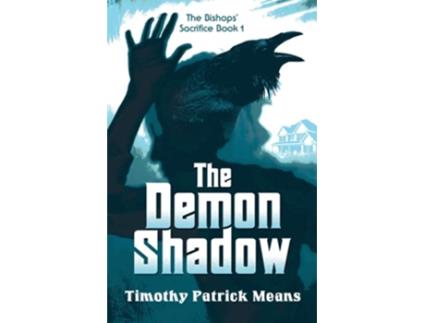 Livro The Demon Shadow The Bishops Sacrifice de Timothy Patrick Means (Inglês)