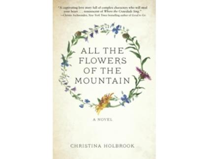 Livro All the Flowers of the Mountain de Christina Holbrook (Inglês)