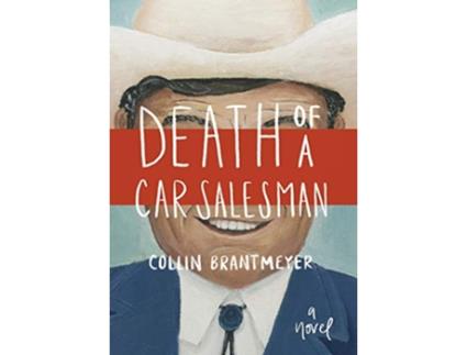 Livro Death of a Car Salesman de Collin Brantmeyer (Inglês)