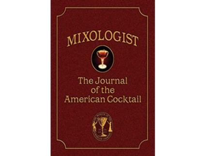 Livro Mixologist The Journal of the American Cocktail de Anistatia Miller Jared Brown (Inglês)
