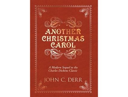 Livro Another Christmas Carol A Modern Sequel to the Charles Dickens Classic de John C Derr (Inglês)