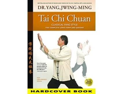 Livro Tai Chi Chuan Classical Yang Style de Jwing-Ming Dr Yang (Inglês - Capa Dura)