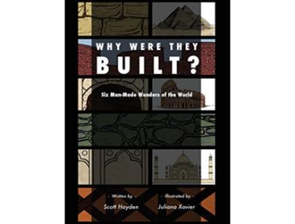 Livro Why Were They Built Six ManMade Wonders of the World de Scott Hayden (Inglês)