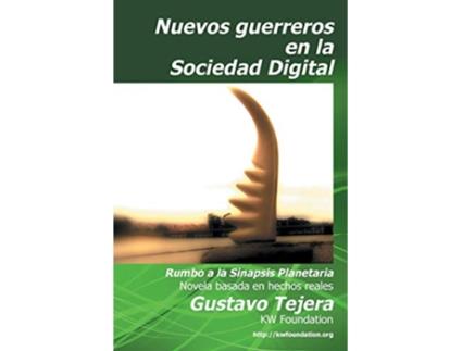 Livro Nuevos guerreros Rumbo a la Sinapsis Planetaria Spanish Edition de Gustavo Tejera (Espanhol)