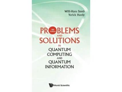 Livro Problems And Solutions In Quantum Computing And Quantum Information de Willi-Hans Steeb e Yorick Hardy (Inglês - Capa Dura)