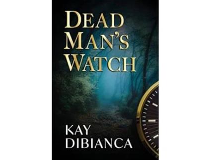 Livro Dead Mans Watch de Kay DiBianca (Inglês)