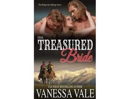 Livro Their Treasured Bride includes Their Christmas Bride Bridgewater de Vanessa Vale (Inglês)